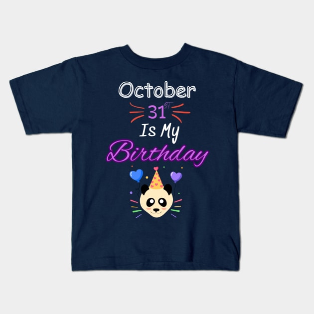 October 31 st is my birthday Kids T-Shirt by Oasis Designs